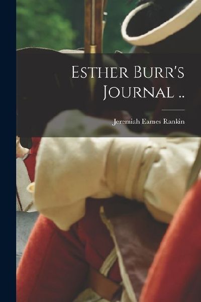 Esther Burrs Journal ..
