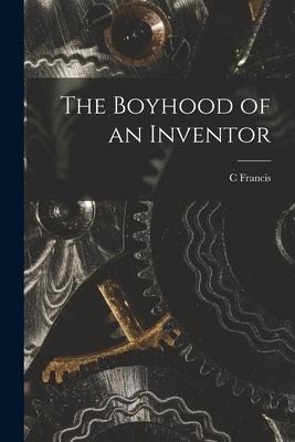 The Boyhood of an Inventor