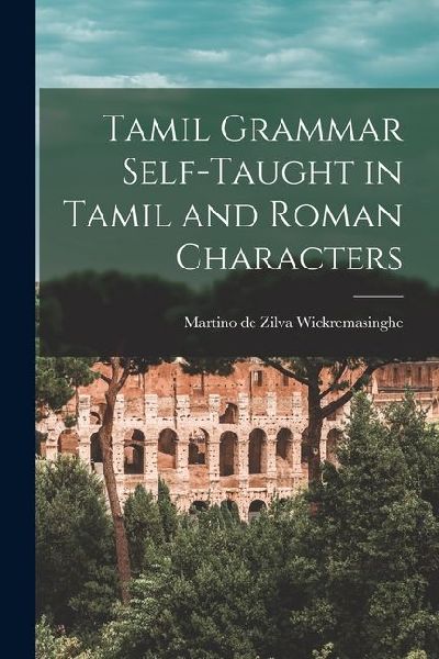 Tamil Grammar Self-taught in Tamil and Roman Characters