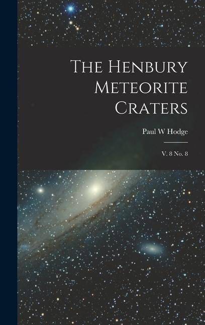 The Henbury Meteorite Craters: V. 8 no. 8