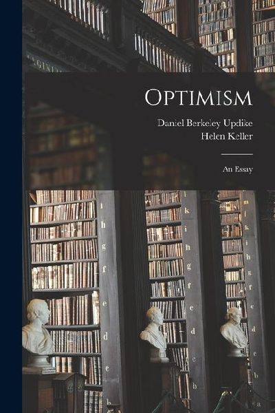 Optimism: An Essay