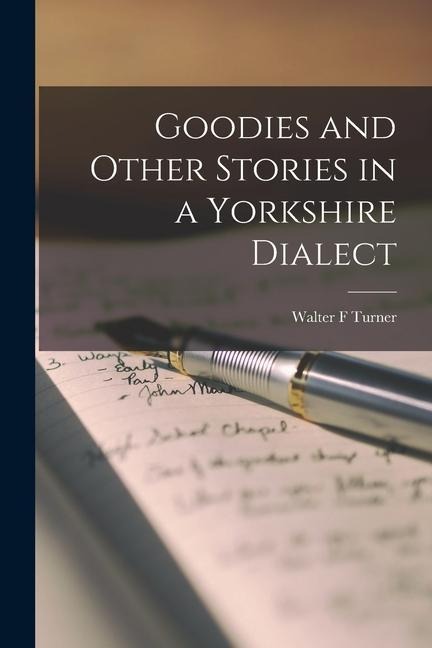 Goodies and Other Stories in a Yorkshire Dialect