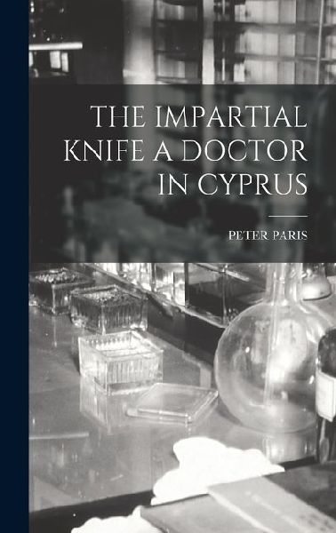 The Impartial Knife a Doctor in Cyprus