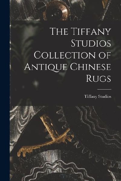 The Tiffany Studios Collection of Antique Chinese Rugs