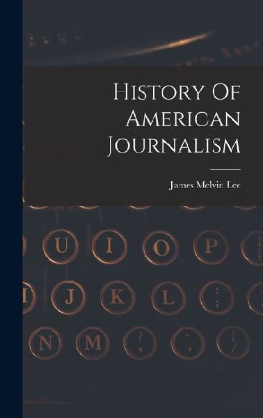 History Of American Journalism