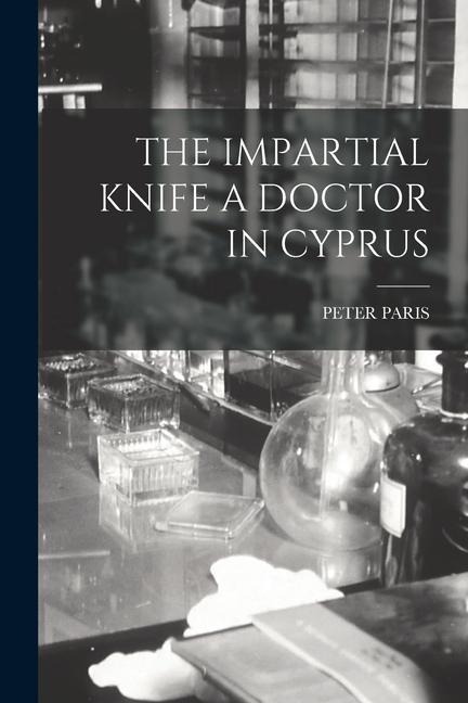 The Impartial Knife a Doctor in Cyprus