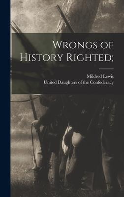 Wrongs of History Righted;