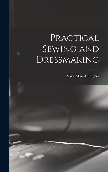 Practical Sewing and Dressmaking