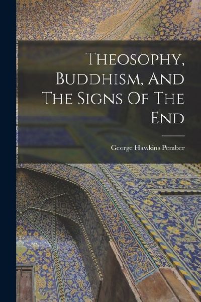 Theosophy, Buddhism, And The Signs Of The End