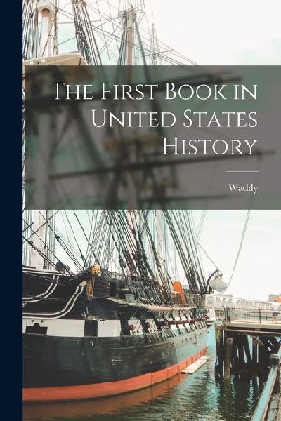The First Book in United States History