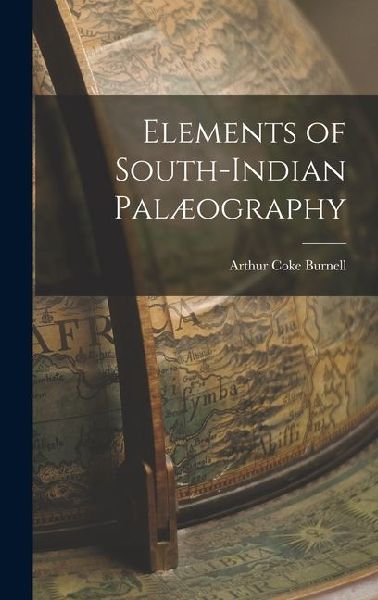 Elements of South-Indian Palæography