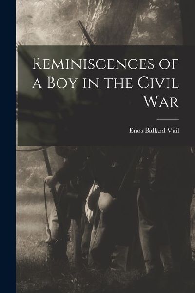 Reminiscences of a Boy in the Civil War