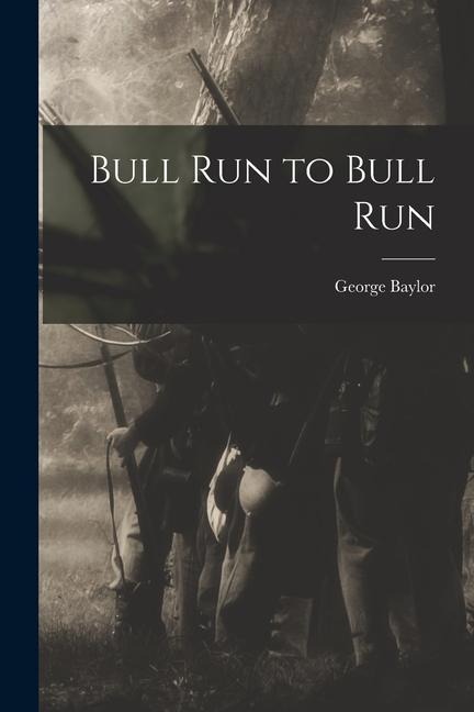 Bull Run to Bull Run