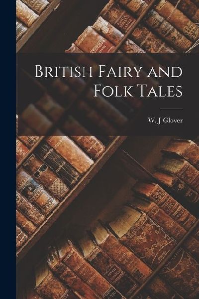 British Fairy and Folk Tales