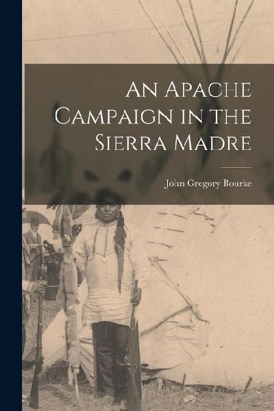 An Apache Campaign in the Sierra Madre