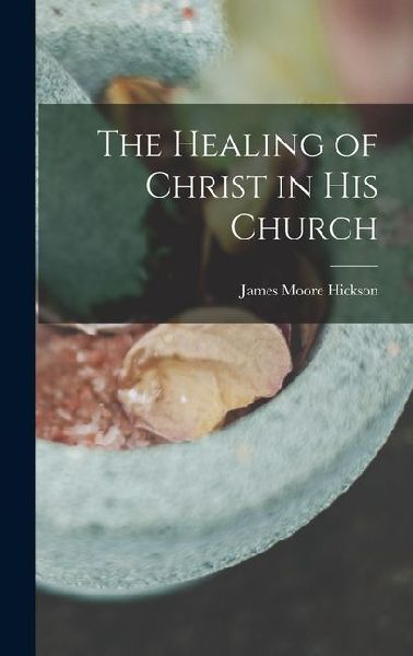 The Healing of Christ in His Church