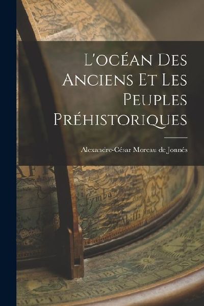 L'océan des Anciens et les Peuples Préhistoriques