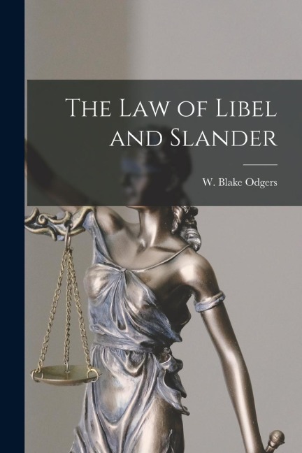 The law of Libel and Slander