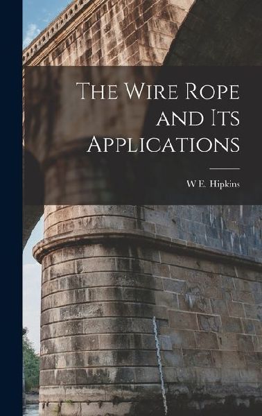 The Wire Rope and Its Applications