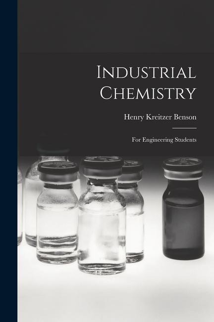 Industrial Chemistry: For Engineering Students