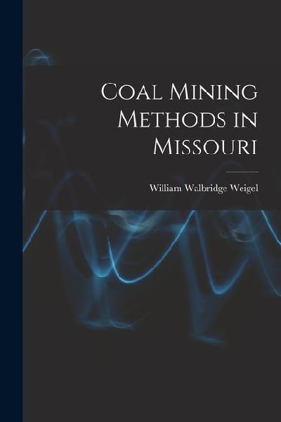 Coal Mining Methods in Missouri