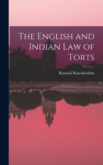 The English and Indian Law of Torts
