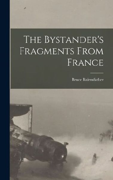 The Bystanders Fragments From France