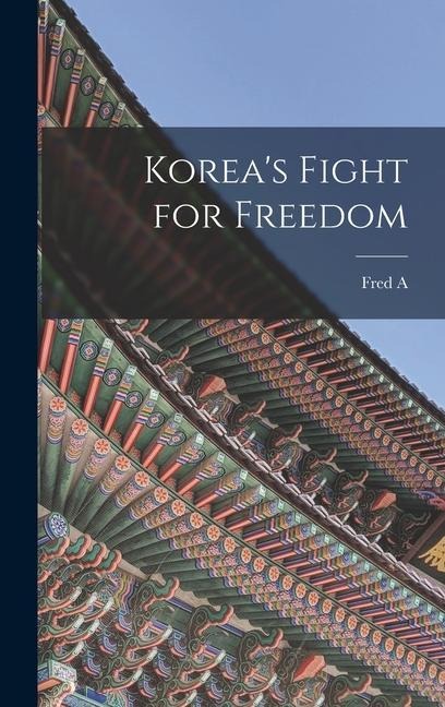 Koreas Fight for Freedom