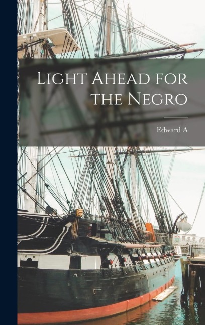 Light Ahead for the Negro