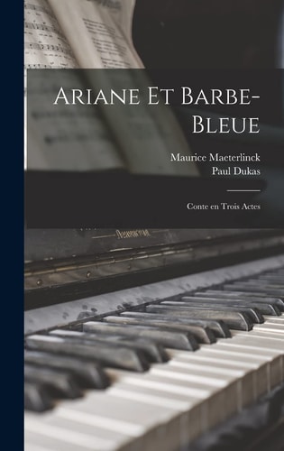 Ariane et Barbe-Bleue Conte en trois actes