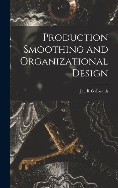 Production Smoothing and Organizational Design