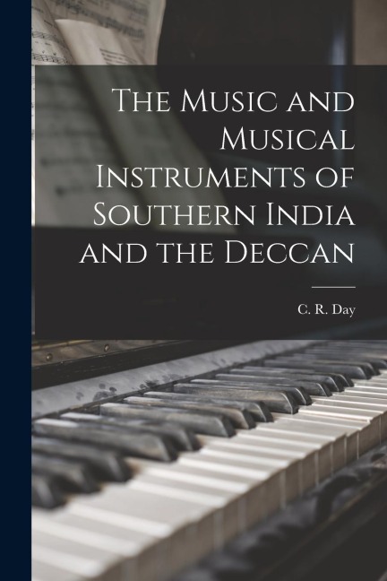 The Music and Musical Instruments of Southern India and the Deccan