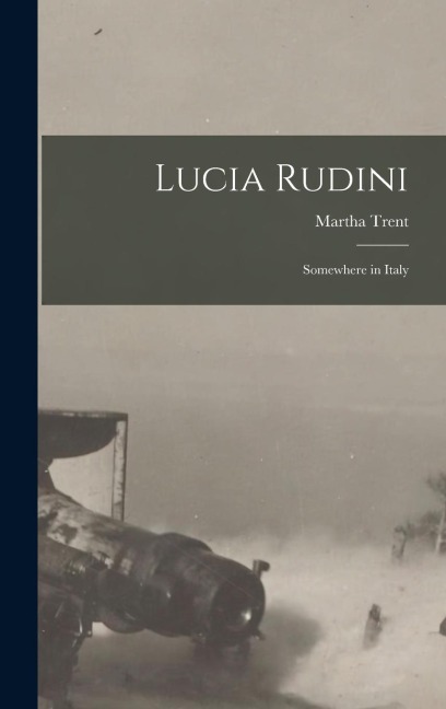 Lucia Rudini: Somewhere in Italy