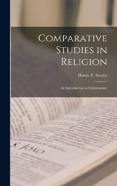 Comparative Studies in Religion: An Introduction to Unitarianism