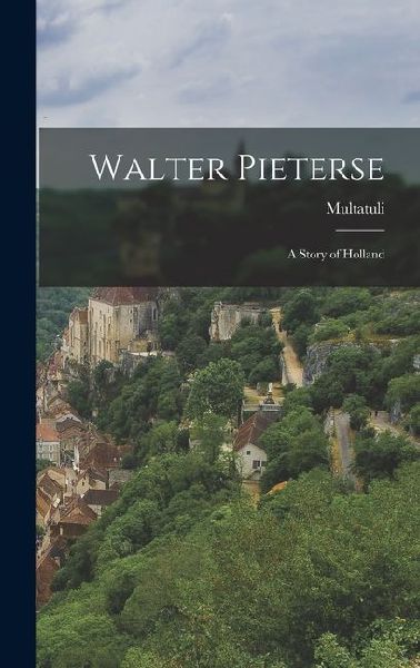 Walter Pieterse: A Story of Holland