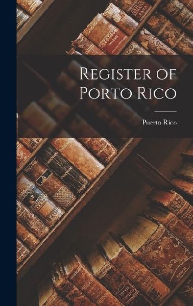 Register of Porto Rico