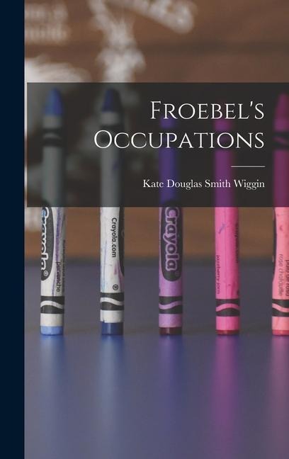 Froebels Occupations