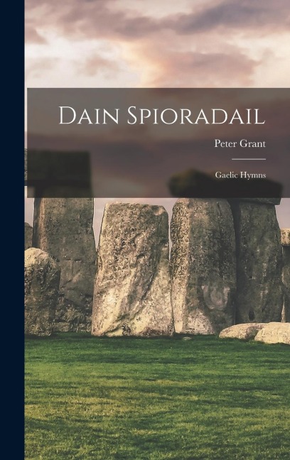 Dain Spioradail: Gaelic Hymns