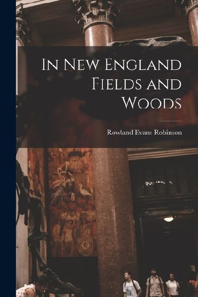 In New England Fields and Woods