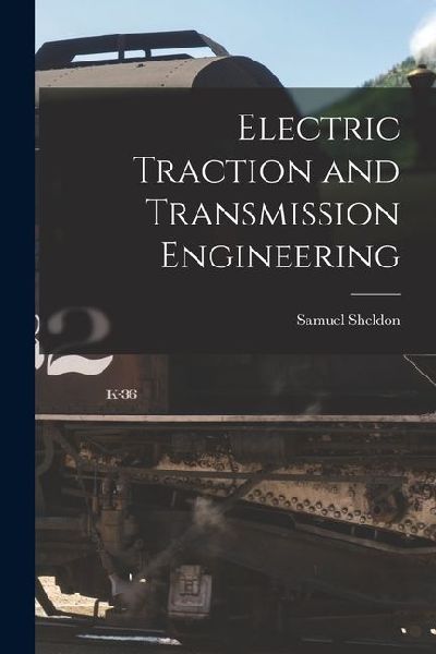 Electric Traction and Transmission Engineering
