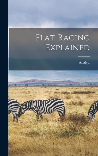 Flat-Racing Explained