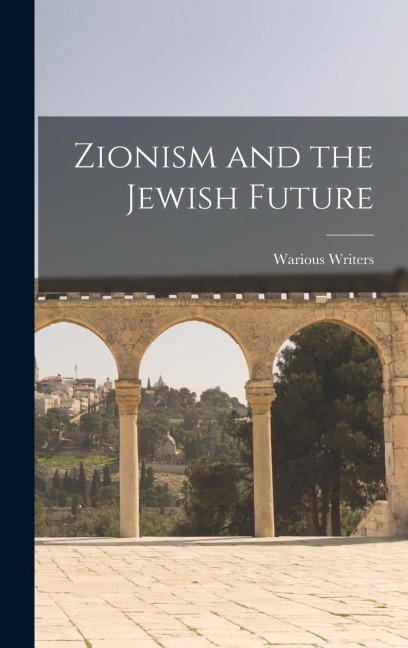 Zionism and the Jewish Future