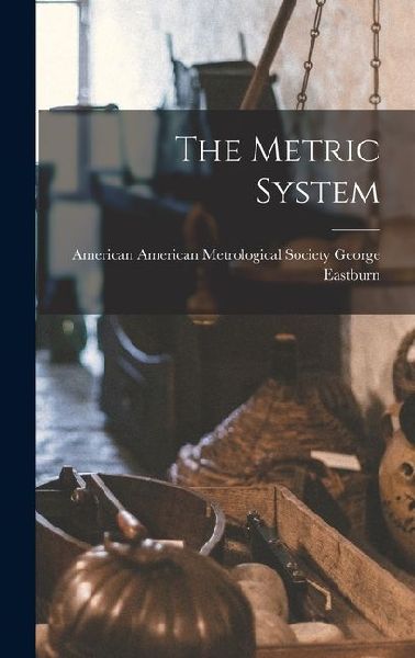 The Metric System