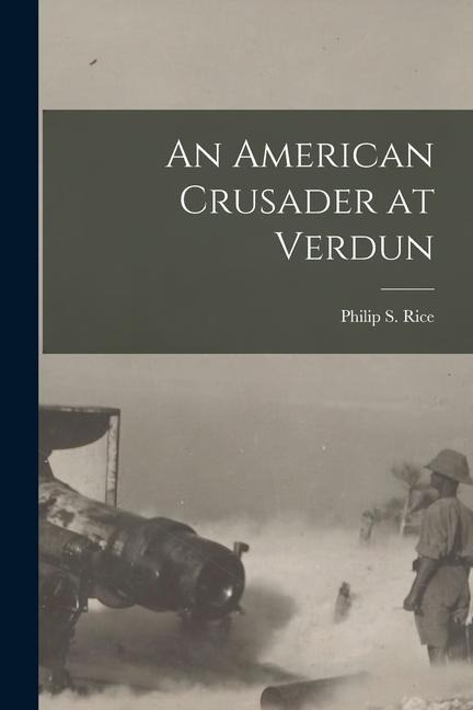 An American Crusader at Verdun