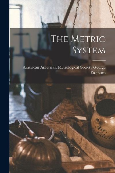 The Metric System