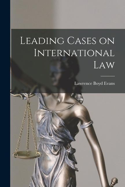 Leading Cases on International Law