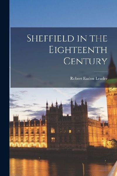 Sheffield in the Eighteenth Century