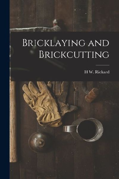 Bricklaying and Brickcutting
