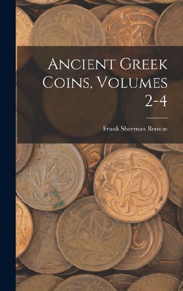Ancient Greek Coins, Volumes 2-4