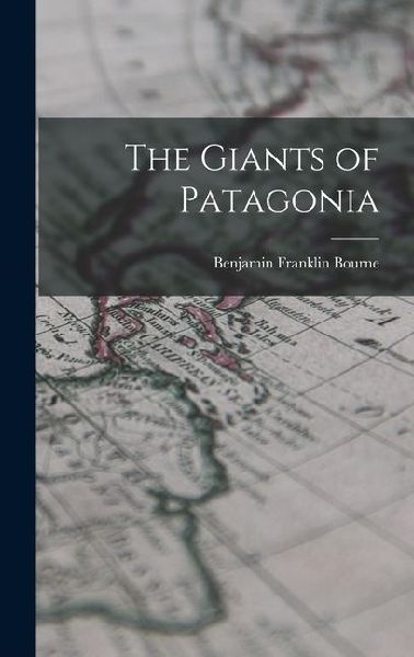 The Giants of Patagonia
